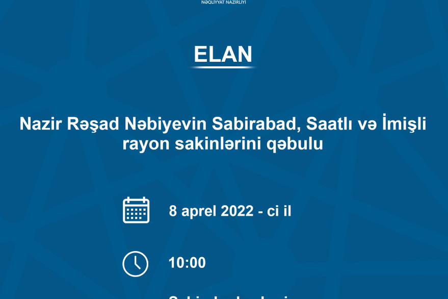 Министр Рашад Набиев примет граждан в Сабирабаде 