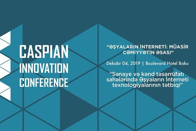 “Əşyalar interneti: müasir cəmiyyətin təməli” mövzusunda 2-ci Xəzər İnnovasiya Konfransı keçiriləcək