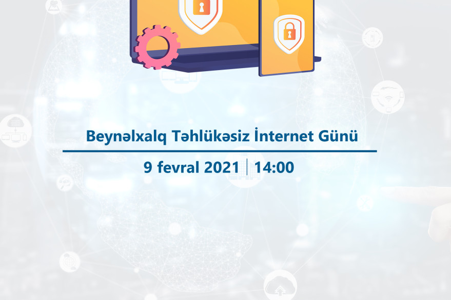 Beynəlxalq Təhlükəsiz İnternet Günü ilə əlaqədar vebinar keçiriləcək