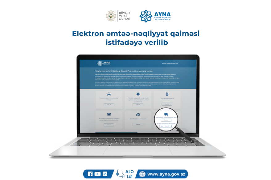 Dövlət Vergi Xidməti və Azərbaycan Yerüstü Nəqliyyat Agentliyinin elektron əmtəə-nəqliyyat qaiməsi xidmətini istifadəyə verməsi haqqında birgə məlumatı