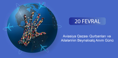 20 fevral Aviasiya Qəzası Qurbanları və Ailələrinin Beynəlxalq Anım Günüdür