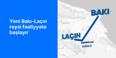 Yeni Bakı – Laçın reysi fəaliyyətə başlayır