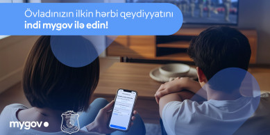 Valideynlər 15 yaşı tamam olacaq oğlan övladlarını ilkin hərbi qeydiyyatdan keçirmək üçün “mygov” vasitəsilə müraciət göndərə bilərlər