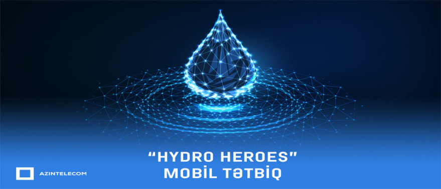 AzInTelecom оказал техническую поддержку созданию нового мобильного приложения Hydro Heroes