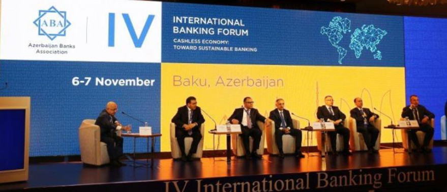“IV Beynəlxalq Bankçılıq Forumu – Nağdsız iqtisadiyyat: dayanıqlı bankçılığa doğru” adlı forum öz işinə başlayıb