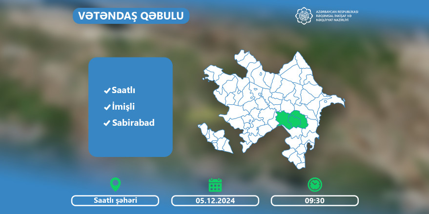 Nazir Rəşad Nəbiyev Saatlıda vətəndaşları qəbul edəcək