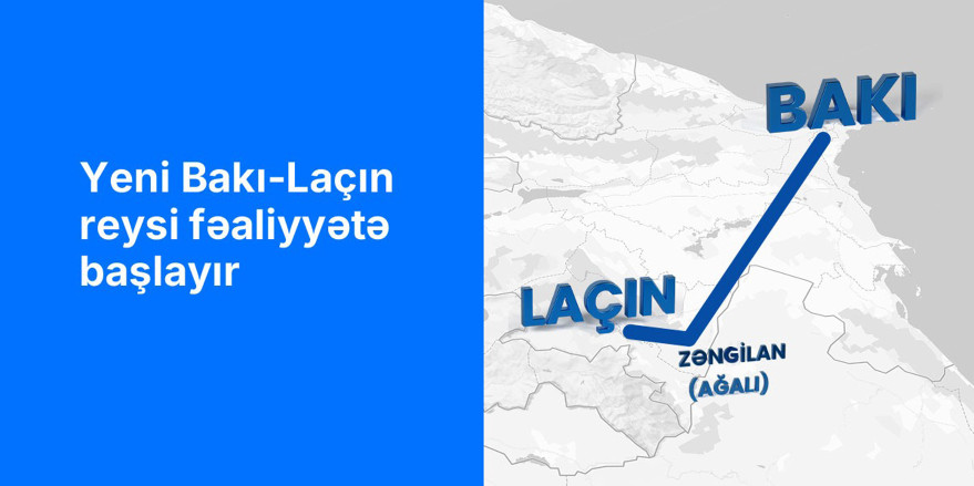 Yeni Bakı – Laçın reysi fəaliyyətə başlayır