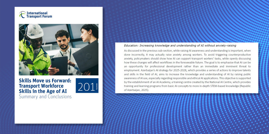 Azərbaycanın süni intellekt bacarıqlarının inkişafına dair təcrübəsi Beynəlxalq Nəqliyyat Forumunun hesabatında yüksək qiymətləndirilib